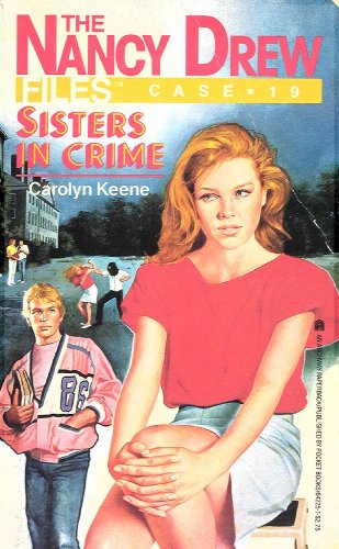 Sisters in Crime (Nancy Drew Files Book 19)