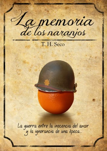 La Memoria de los Naranjos (Spanish Edition)