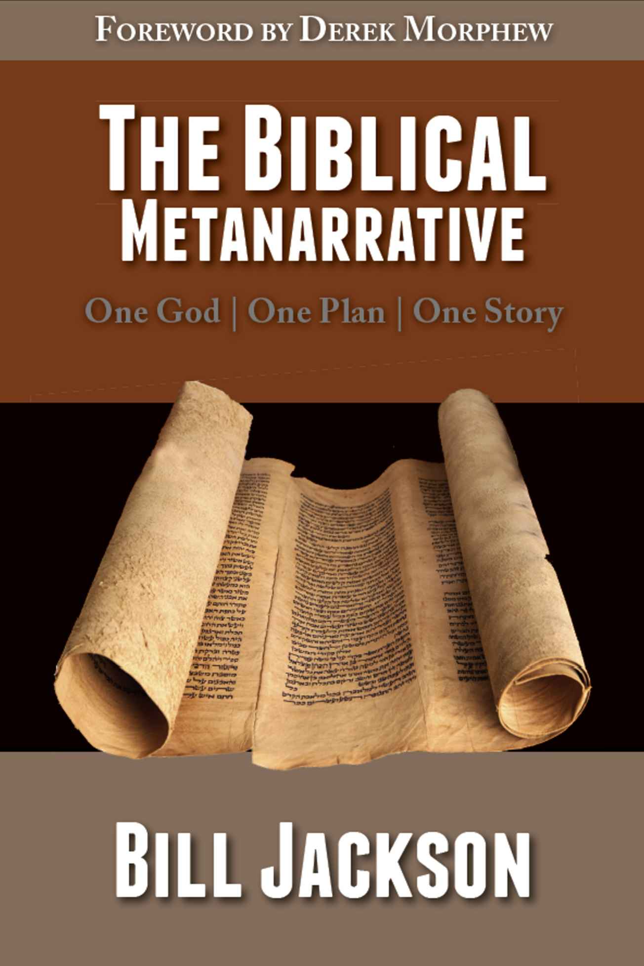 The Biblical Metanarrative: One God | One Plan | One Story