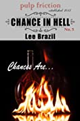 Chance in Hell (Chances Are #5) (Pulp Friction)