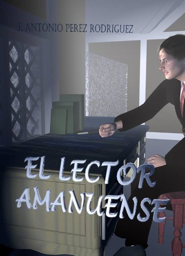 EL LECTOR AMANUENSE (Spanish Edition)