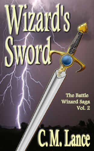 Wizard's Sword (The Battle Wizard Saga Book 2)