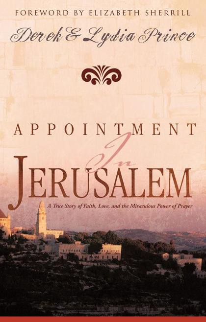 Appointment in Jerusalem: A True Story of Faith, Love, and the Miraculous Power of Prayer