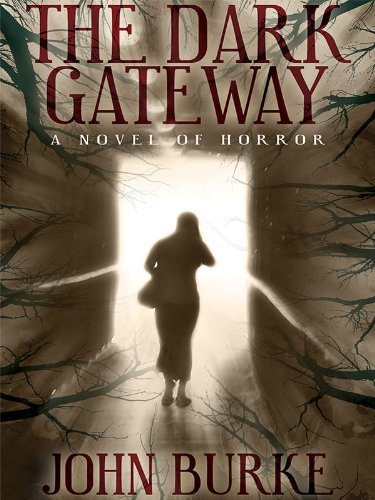 The Dark Gateway: A Novel of Horror