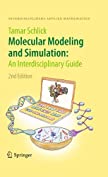 Molecular Modeling and Simulation: An Interdisciplinary Guide (Interdisciplinary Applied Mathematics Book 21)