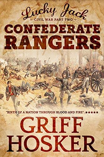 Confederate Rangers (Lucky Jack's Civil War Book 2)