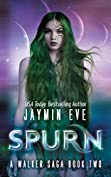 Spurn (A Walker Saga Book 2)