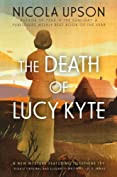 The Death of Lucy Kyte: A New Mystery Featuring Josephine Tey (Josephine Tey Mysteries Book 5)