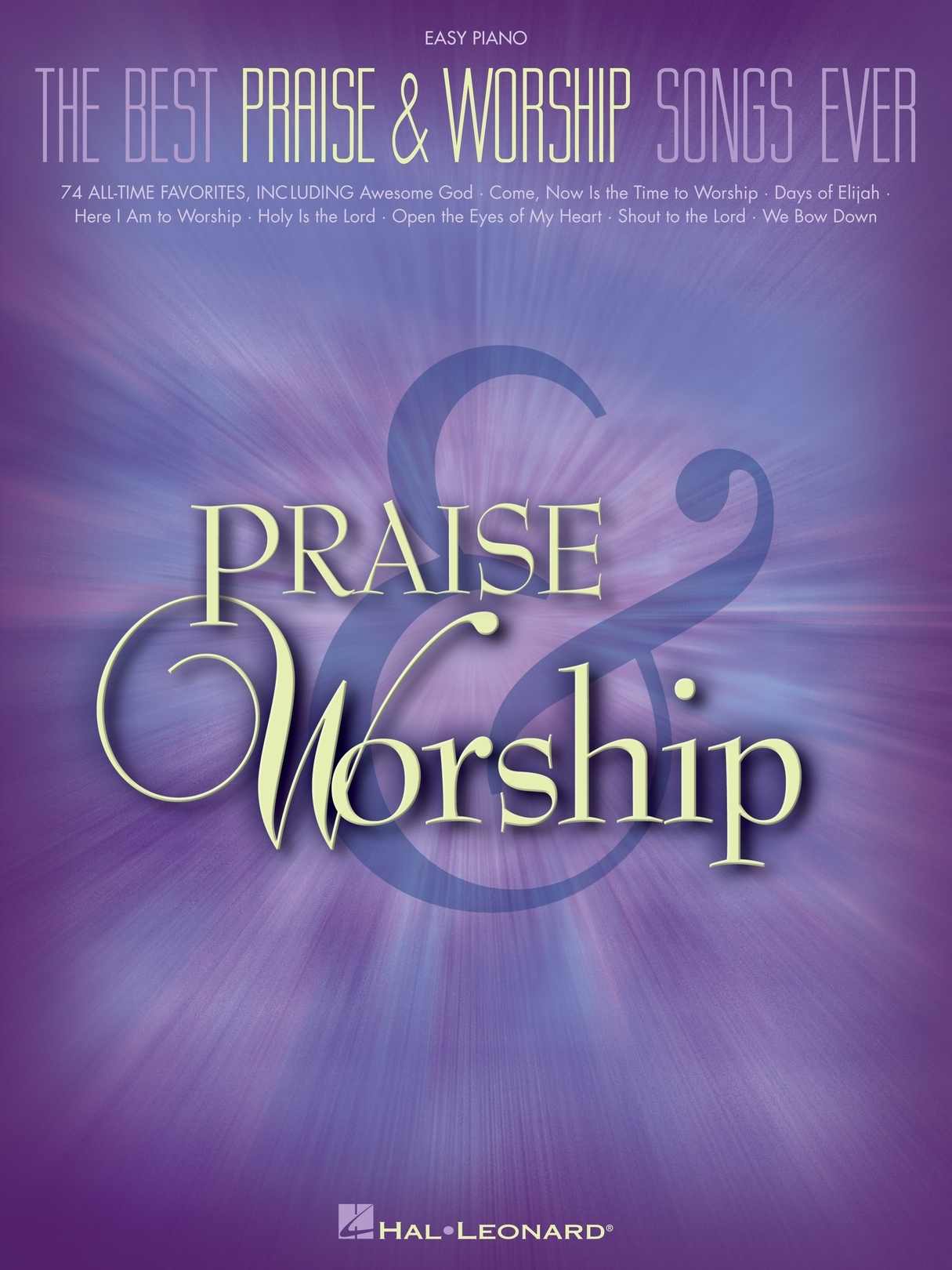 The Best Praise &amp; Worship Songs Ever Songbook