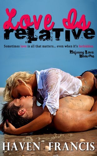 Love Is Relative (Defining Love Series, Book One)