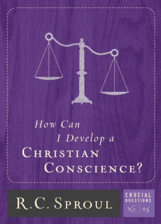 How Can I Develop a Christian Conscience?