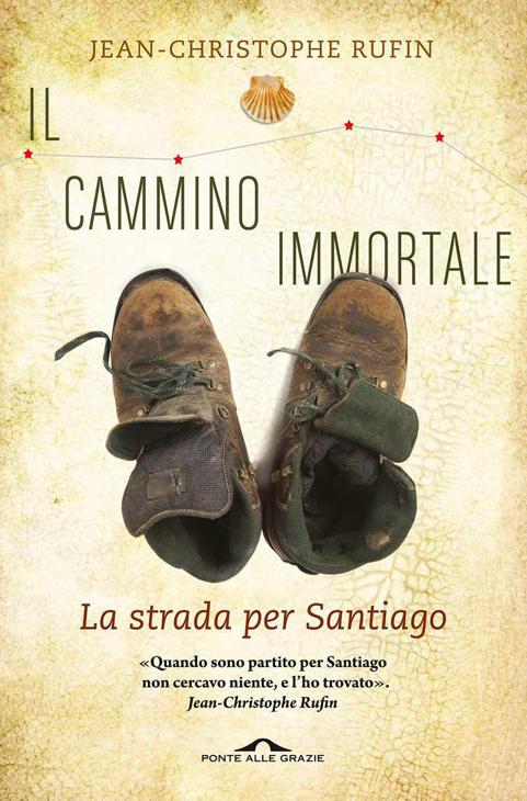 Il cammino immortale: La strada per Santiago