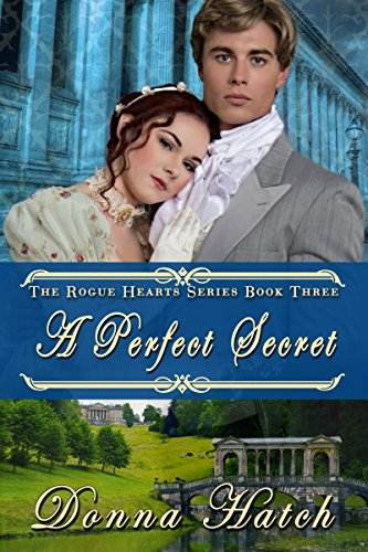 A Perfect Secret: Regency Historical Romance (Rogue Hearts Series Book 3)