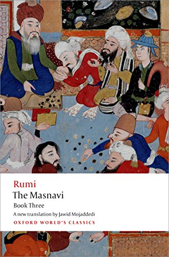 The Masnavi, Book Three (Oxford World's Classics)