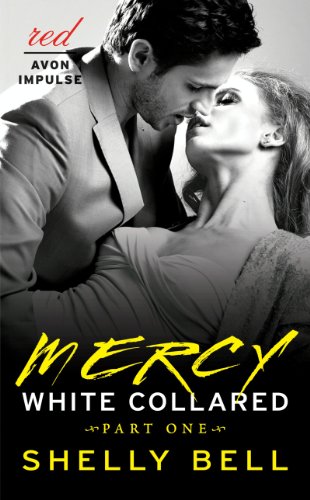 White Collared Part One: Mercy (Benediction Book 1)