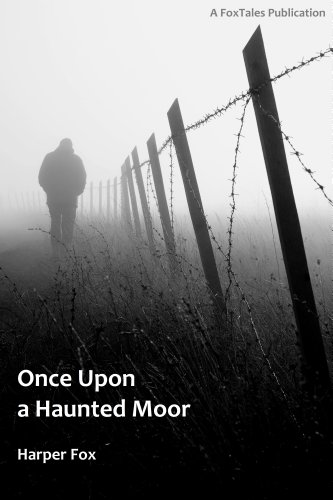 Once Upon A Haunted Moor (The Tyack &amp; Frayne Mysteries Book 1)