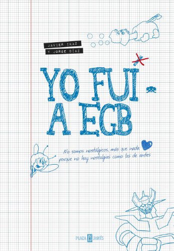 Yo fui a EGB (Spanish Edition)