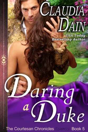 Daring A Duke (The Courtesan Chronicles Book 5)