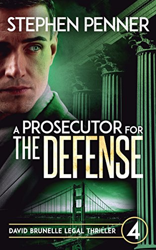 A Prosecutor for the Defense (David Brunelle Legal Thriller Series Book 4)