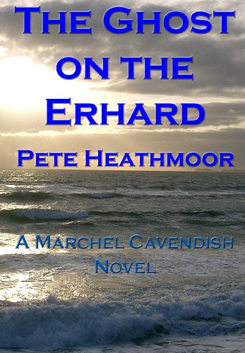 The Ghost on the Erhard (Marchel Cavendish Book 3)