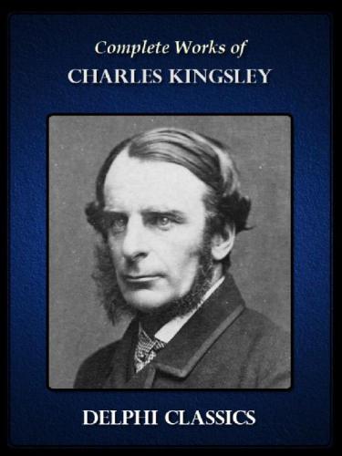 Complete Works of Charles Kingsley