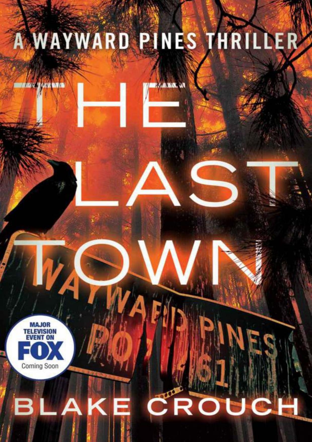 The Last Town (The Wayward Pines Trilogy, Book 3)