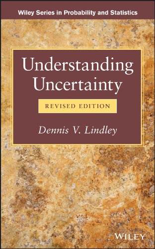 Understanding Uncertainty (Wiley Series in Probability and Statistics)