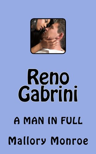 RENO GABRINI: A MAN IN FULL (The Mob Boss Series Book 8)