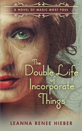 The Double Life of Incorporate Things (Magic Most Foul Book 3)