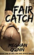 Fair Catch (Love and Sports Series Book 1)