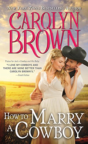 How to Marry a Cowboy (Cowboys &amp; Brides Book 4)