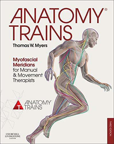 Anatomy Trains E-Book: Myofascial Meridians for Manual and Movement Therapists