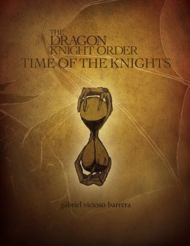 Time Of The Knights (The Dragon Knight Order Series Book 2)