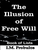 The Illusion of Free Will (Book of Lists)