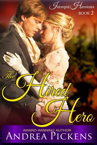 The Hired Hero (Intrepid Heroines Series, Book 2)