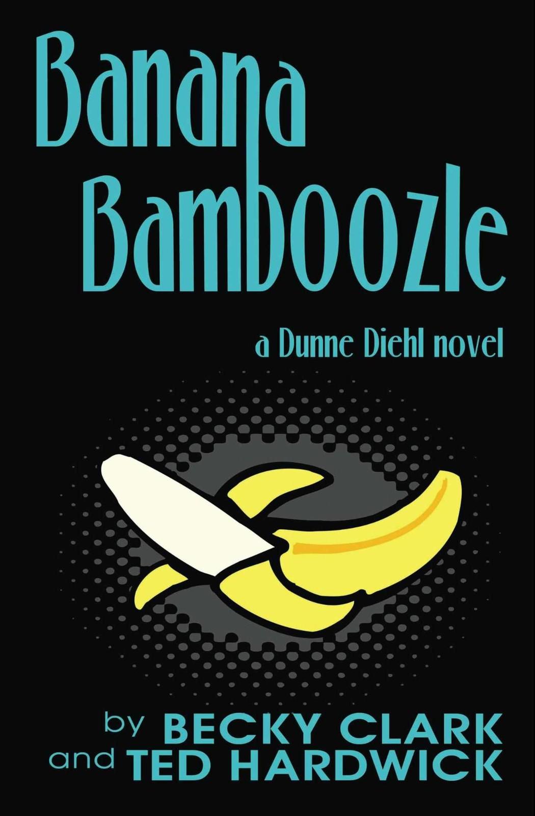 Dunne Diehl : Banana Bamboozle