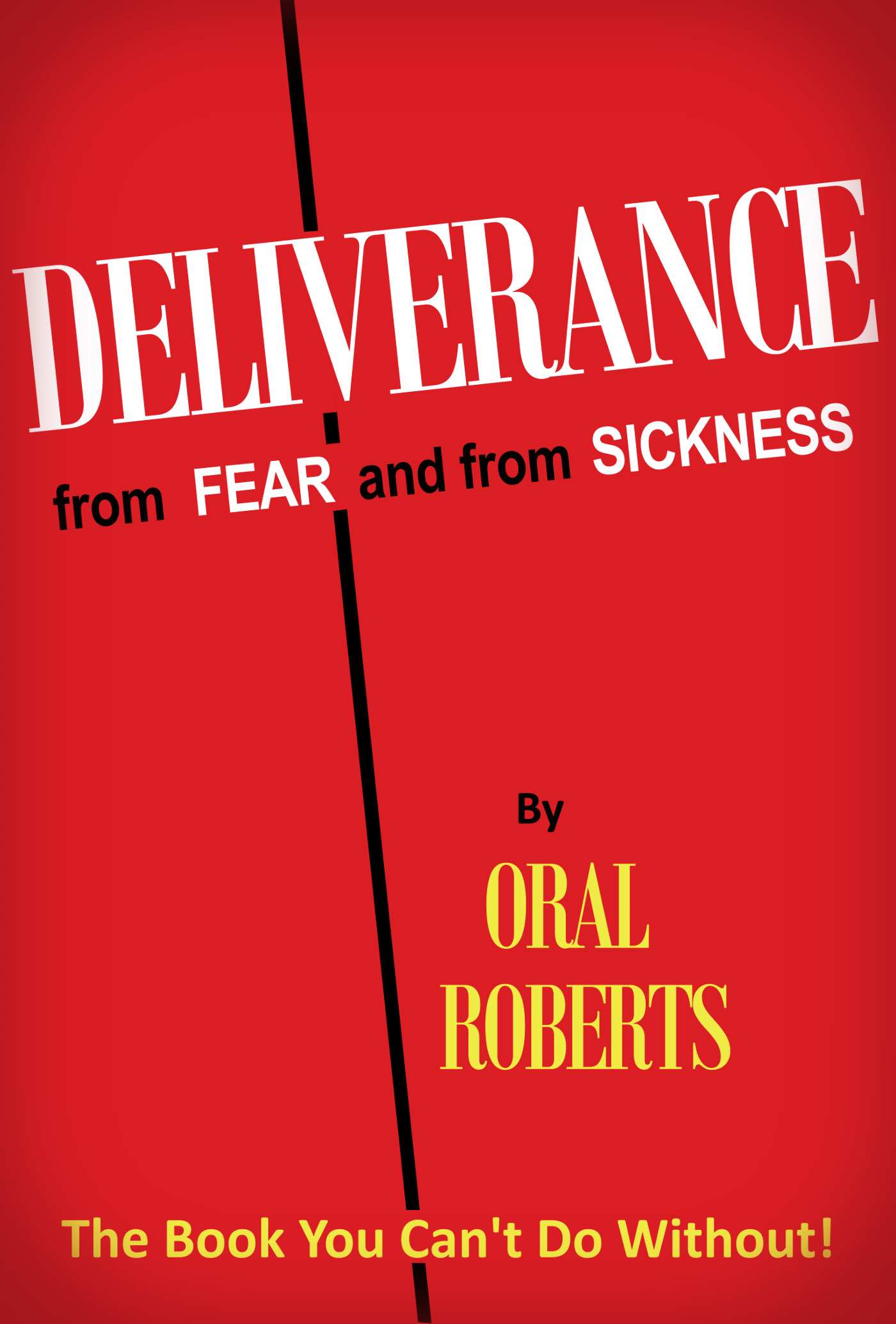 Deliverance from Fear and from Sickness