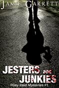 Jesters and Junkies - Book 1 (Riley Reid Mysteries)