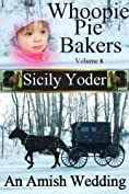 Whoopie Pie Bakers: Volume Eight: An Amish Wedding (Whoopie Pie Bakers series Book 8)