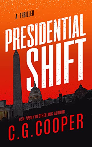 Presidential Shift: A Political Thriller (Corps Justice Book 4)