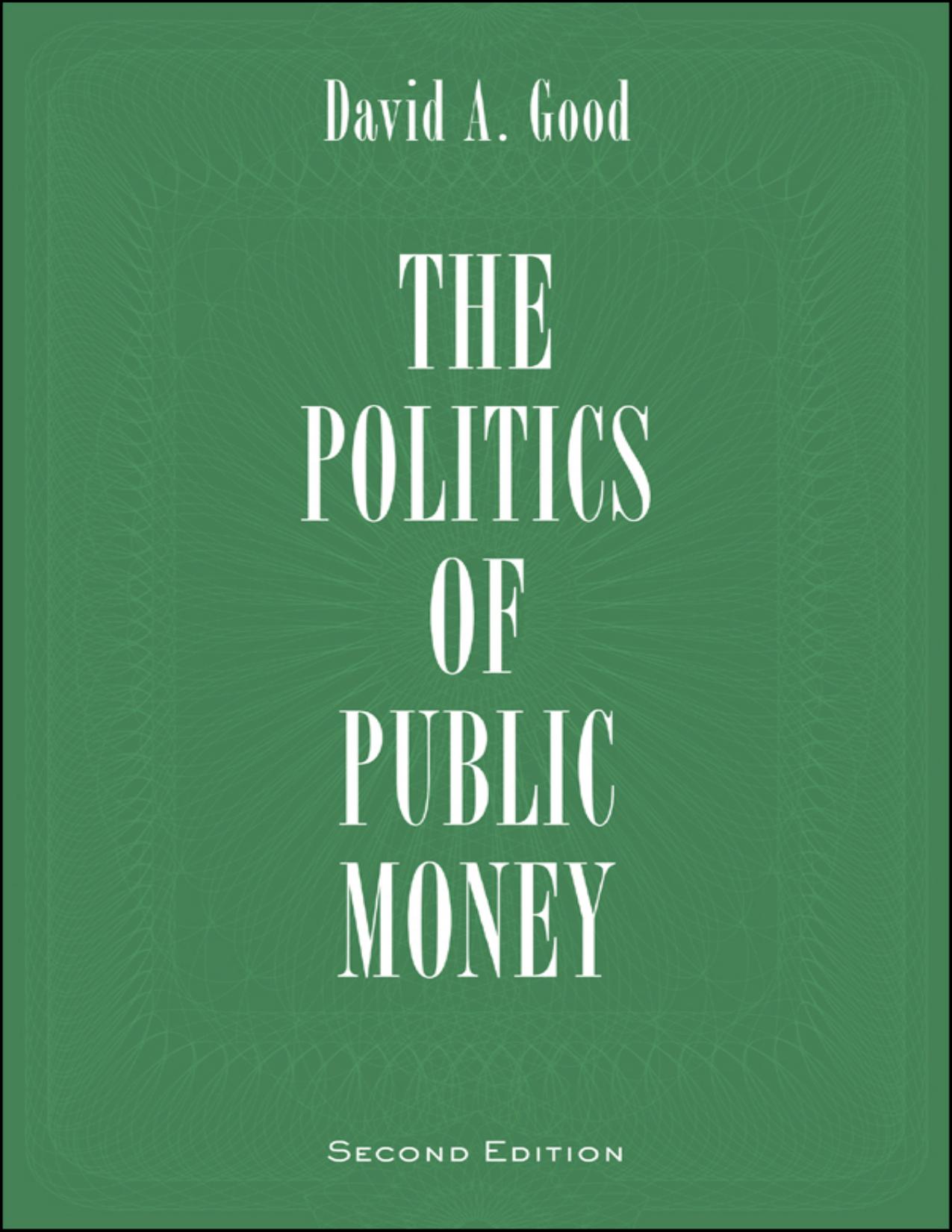 Politics of Public Money, Second Edition (Institute of Public Administration of Canada Series in Public Management and Governance)