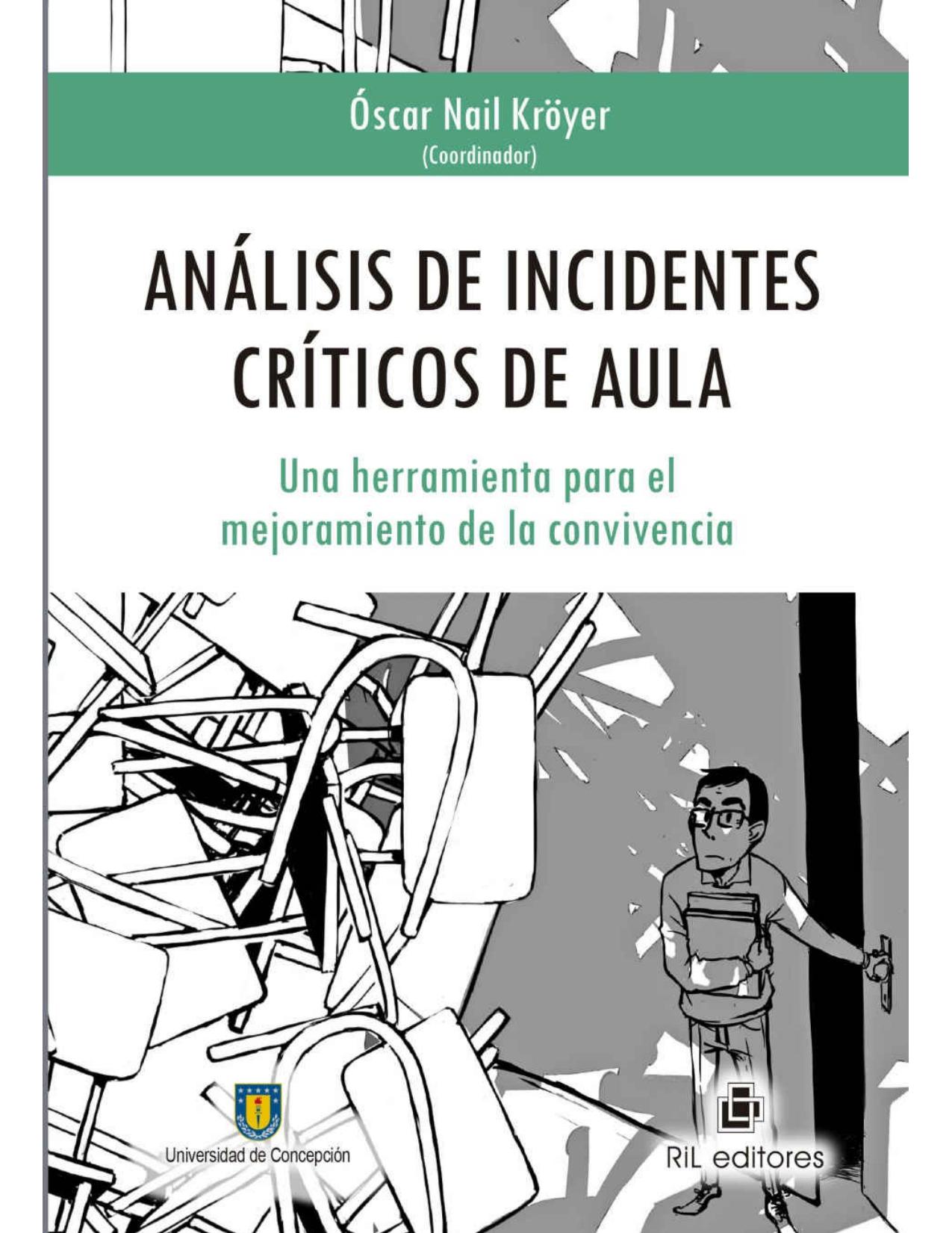 Análisis de incidentes críticos de aula: una herramienta para el mejoramiento de la convivencia (Spanish Edition)