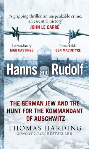 Hanns and Rudolf: The True Story of the German Jew Who Caught the Kommandant of Auschwitz