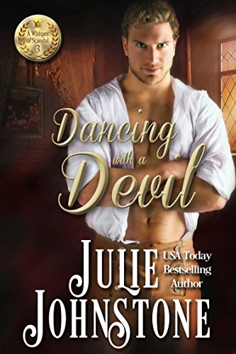 Dancing With A Devil (A Whisper Of Scandal Novel Book 3)