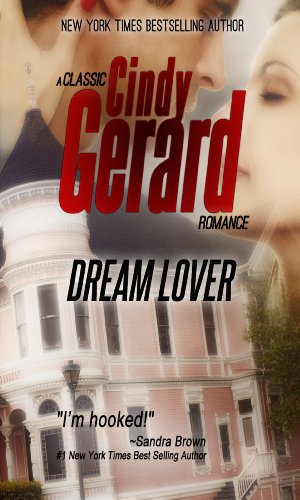 Dream Lover (A Classic Cindy Gerard Romance)