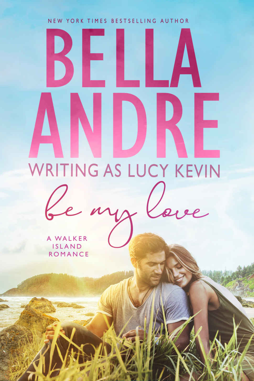 Be My Love (A Walker Island Romance Book 1)