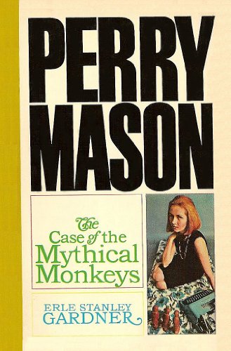 The Case of the Mythical Monkeys (Perry Mason Series Book 59)