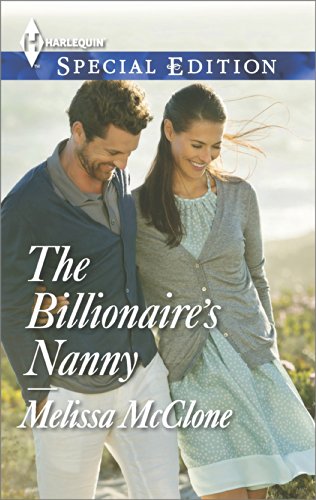 The Billionaire's Nanny (Harlequin Special Edition Book 2352)