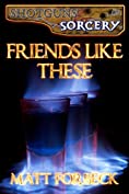 Friends Like These (Shotguns &amp; Sorcery Book 0)