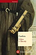 Libro e libert&agrave; (Economica Laterza Vol. 376) (Italian Edition)